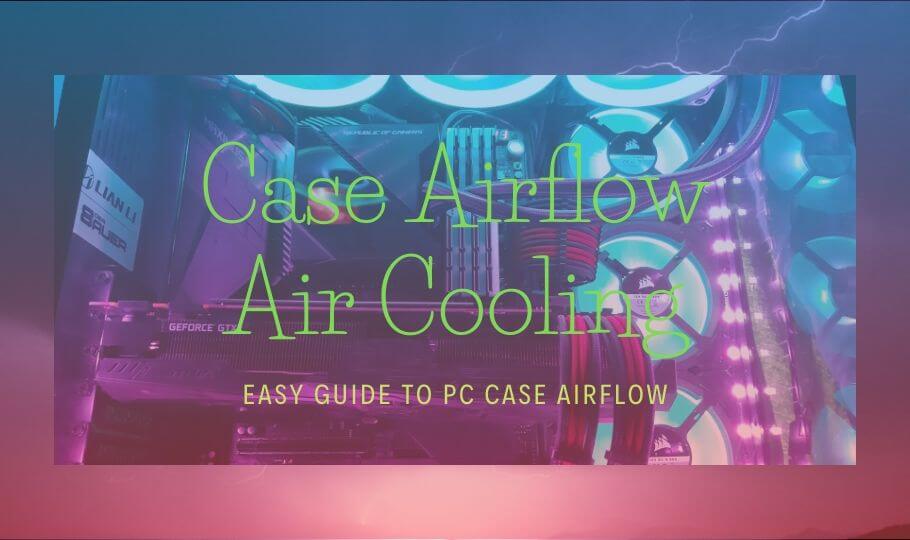 PC Case Airflow Air Cooling
